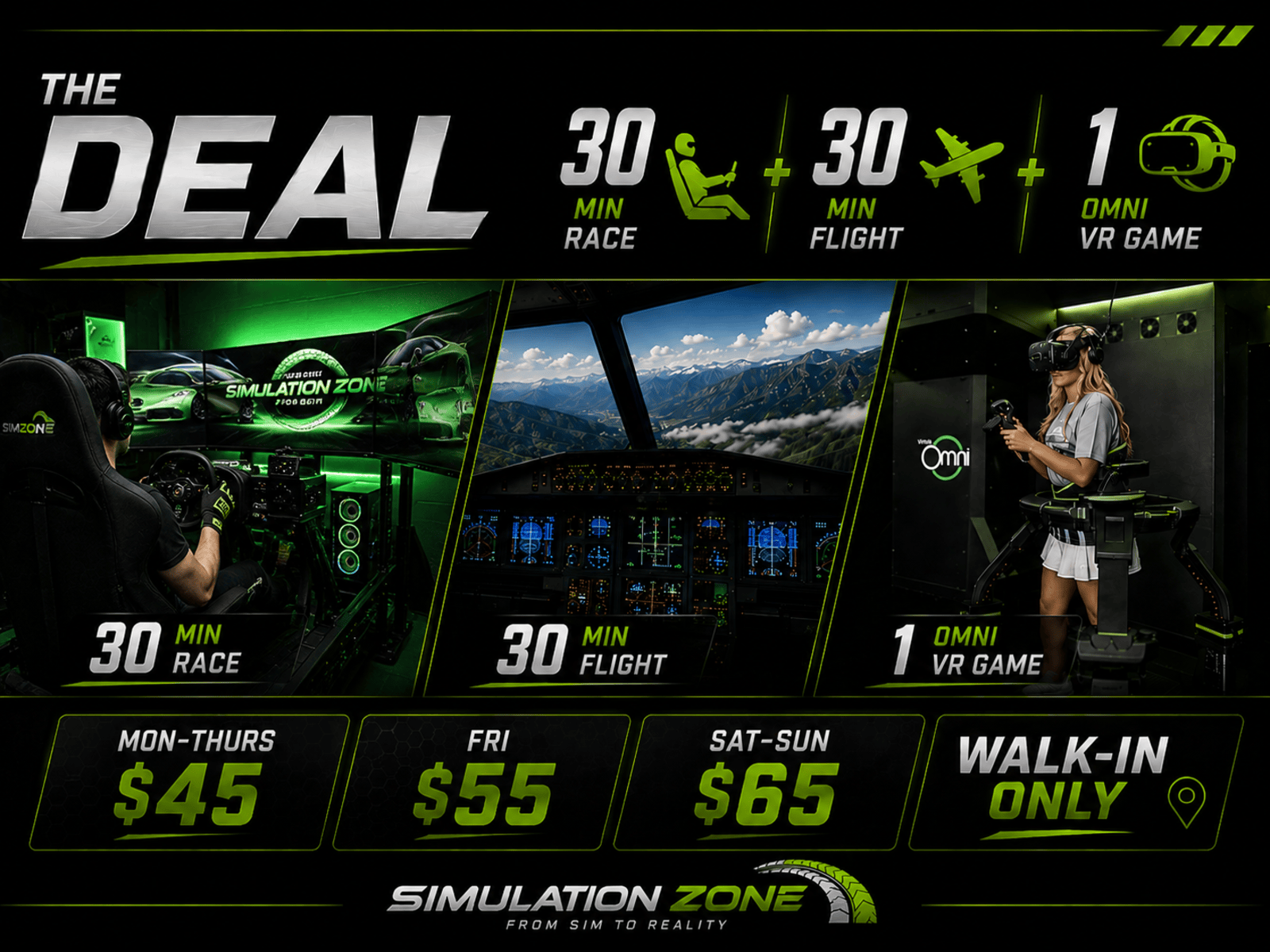 30 minutes racing, 30 minutes flight, and 1 Omni VR game special